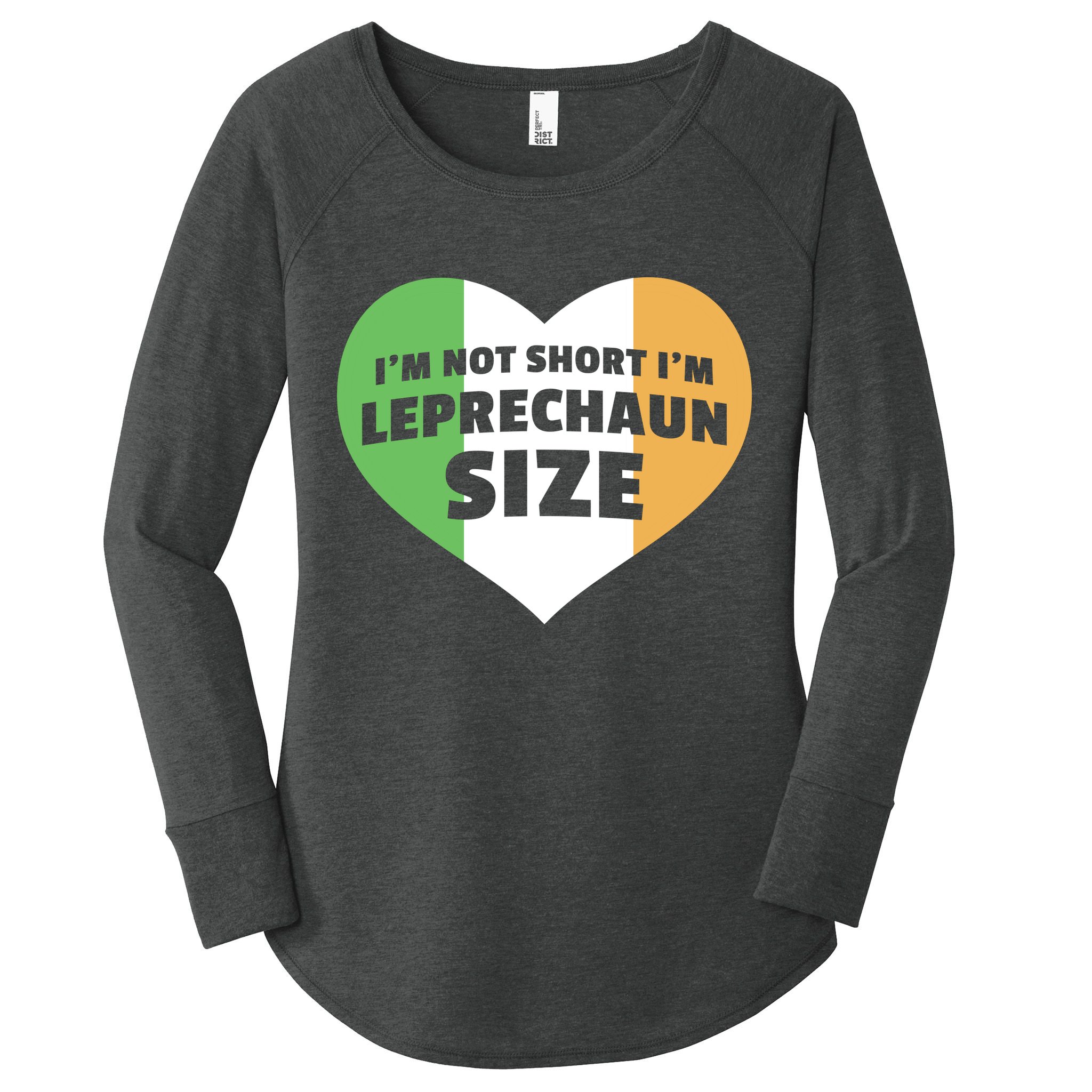 I'm Not Short I'm Leprechaun Size Women's Perfect Tri Tunic Long Sleeve Shirt