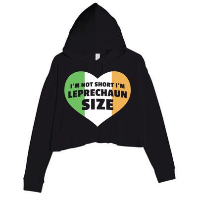 I'm Not Short I'm Leprechaun Size Crop Fleece Hoodie