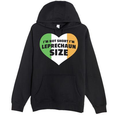 I'm Not Short I'm Leprechaun Size Premium Pullover Hoodie