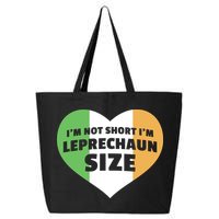 I'm Not Short I'm Leprechaun Size 25L Jumbo Tote