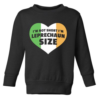 I'm Not Short I'm Leprechaun Size Toddler Sweatshirt