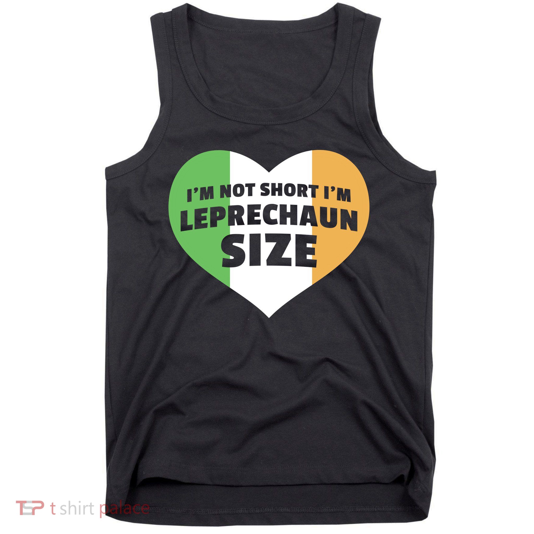 I'm Not Short I'm Leprechaun Size Tank Top