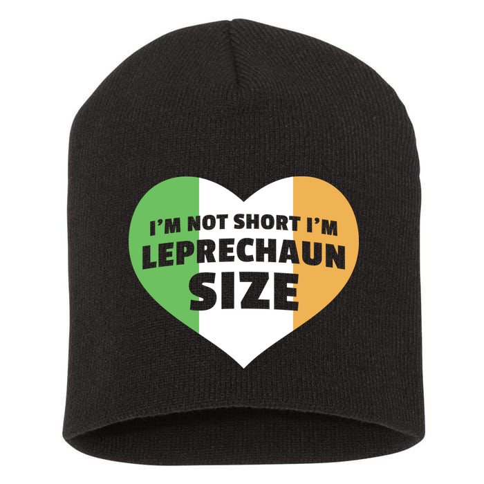 I'm Not Short I'm Leprechaun Size Short Acrylic Beanie