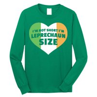 I'm Not Short I'm Leprechaun Size Long Sleeve Shirt