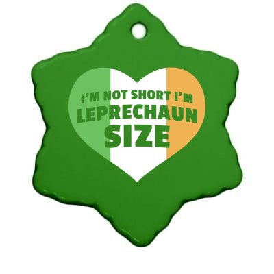 I'm Not Short I'm Leprechaun Size Ceramic Star Ornament