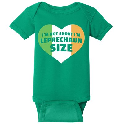 I'm Not Short I'm Leprechaun Size Baby Bodysuit