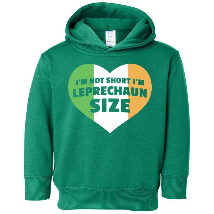 I'm Not Short I'm Leprechaun Size Toddler Hoodie