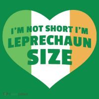 I'm Not Short I'm Leprechaun Size Toddler T-Shirt