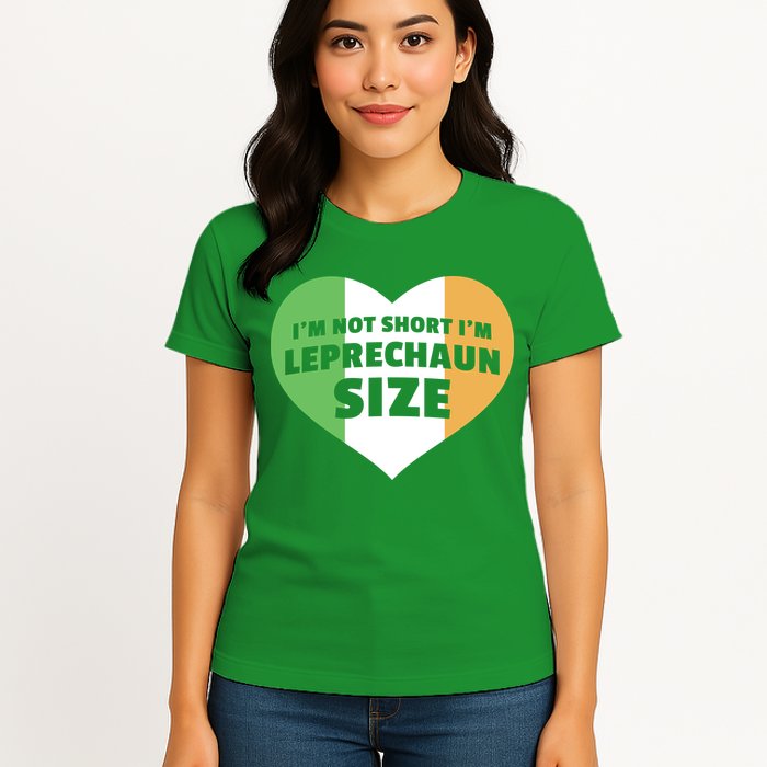 I'm Not Short I'm Leprechaun Size Womens T-Shirt