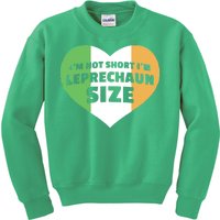 I'm Not Short I'm Leprechaun Size Kids Sweatshirt