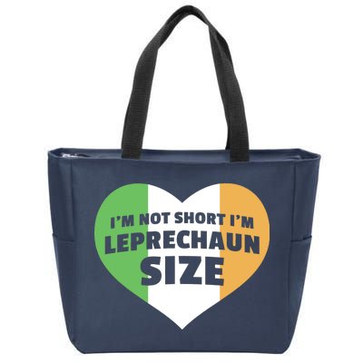 I'm Not Short I'm Leprechaun Size Zip Tote Bag