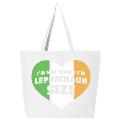 I'm Not Short I'm Leprechaun Size 25L Jumbo Tote