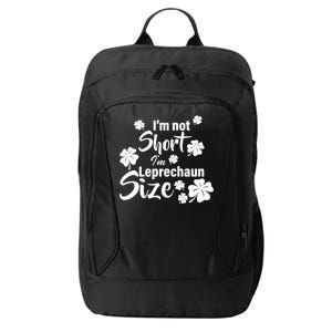 I'm Not Short I'm Leprechaun Size Funny Irish City Backpack