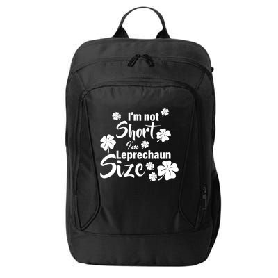 I'm Not Short I'm Leprechaun Size Funny Irish City Backpack