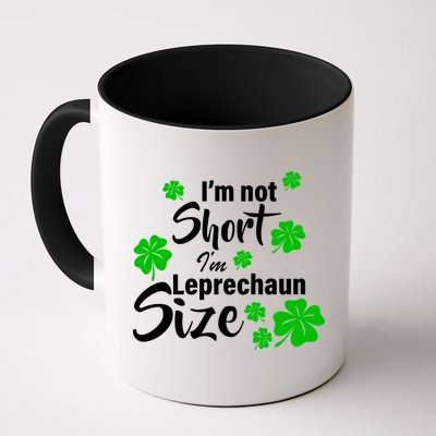 I'm Not Short I'm Leprechaun Size Funny Irish Mug