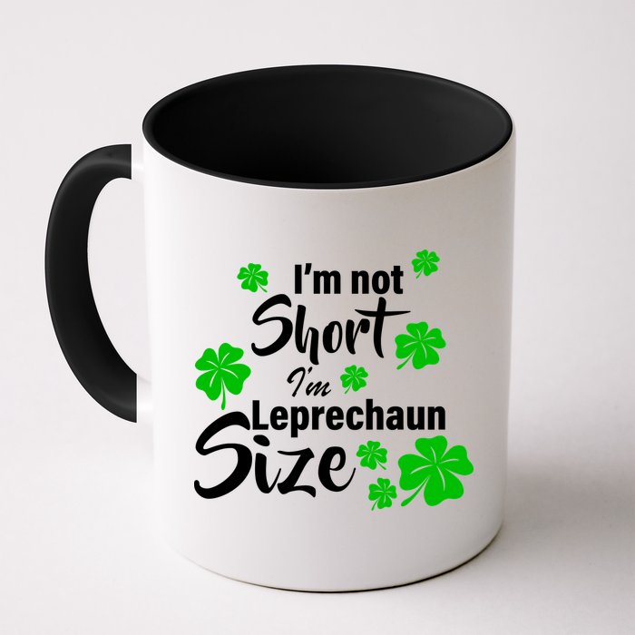 I'm Not Short I'm Leprechaun Size Funny Irish Mug