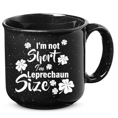 I'm Not Short I'm Leprechaun Size Funny Irish 15oz Campfire Ceramic Mug
