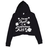 I'm Not Short I'm Leprechaun Size Funny Irish Crop Fleece Hoodie