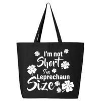I'm Not Short I'm Leprechaun Size Funny Irish 25L Jumbo Tote