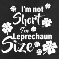 I'm Not Short I'm Leprechaun Size Funny Irish 25L Jumbo Tote
