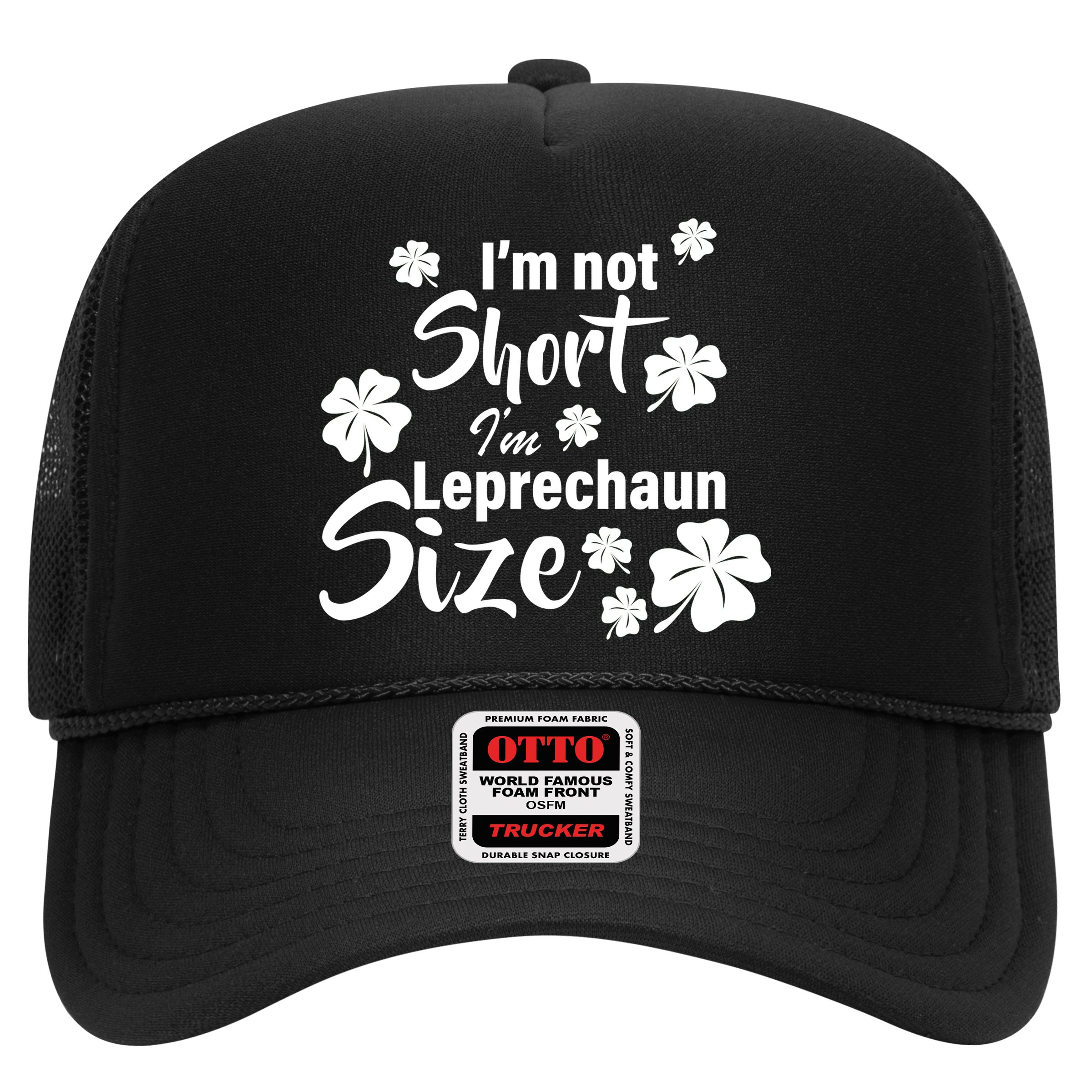 I'm Not Short I'm Leprechaun Size Funny Irish Hat