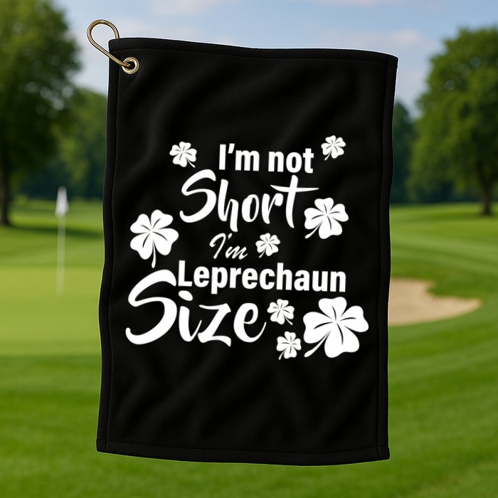 I'm Not Short I'm Leprechaun Size Funny Irish Golf Towel