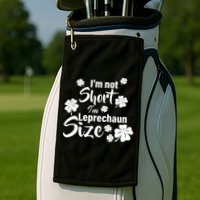 I'm Not Short I'm Leprechaun Size Funny Irish Golf Towel