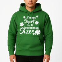 I'm Not Short I'm Leprechaun Size Funny Irish Hoodie