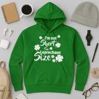 I'm Not Short I'm Leprechaun Size Funny Irish Hoodie