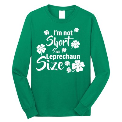 I'm Not Short I'm Leprechaun Size Funny Irish Long Sleeve Shirt