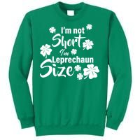 I'm Not Short I'm Leprechaun Size Funny Irish Sweatshirt