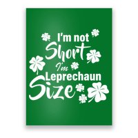 I'm Not Short I'm Leprechaun Size Funny Irish Poster