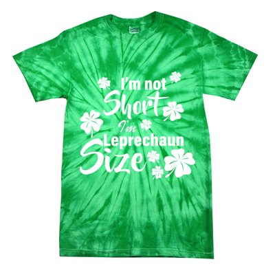 I'm Not Short I'm Leprechaun Size Funny Irish Tie-Dye T-Shirt