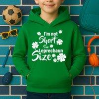 I'm Not Short I'm Leprechaun Size Funny Irish Kids Hoodie