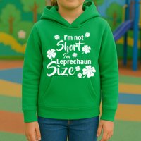 I'm Not Short I'm Leprechaun Size Funny Irish Kids Hoodie