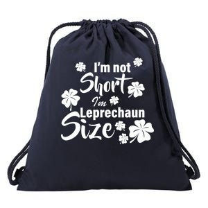 I'm Not Short I'm Leprechaun Size Funny Irish Drawstring Bag