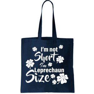 I'm Not Short I'm Leprechaun Size Funny Irish Tote Bag