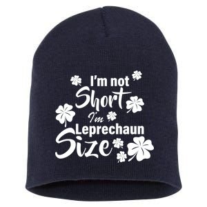 I'm Not Short I'm Leprechaun Size Funny Irish Short Acrylic Beanie