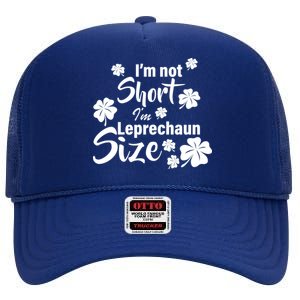 I'm Not Short I'm Leprechaun Size Funny Irish High Crown Mesh Back Trucker Hat