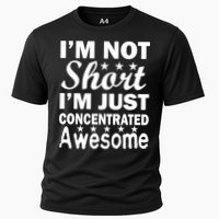 I'm Not Short Just Concentrated Awesome Cooling Performance Crew T-Shirt