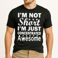 I'm Not Short Just Concentrated Awesome Cooling Performance Crew T-Shirt