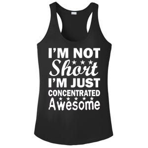 I'm Not Short Just Concentrated Awesome Ladies PosiCharge Competitor Racerback Tank