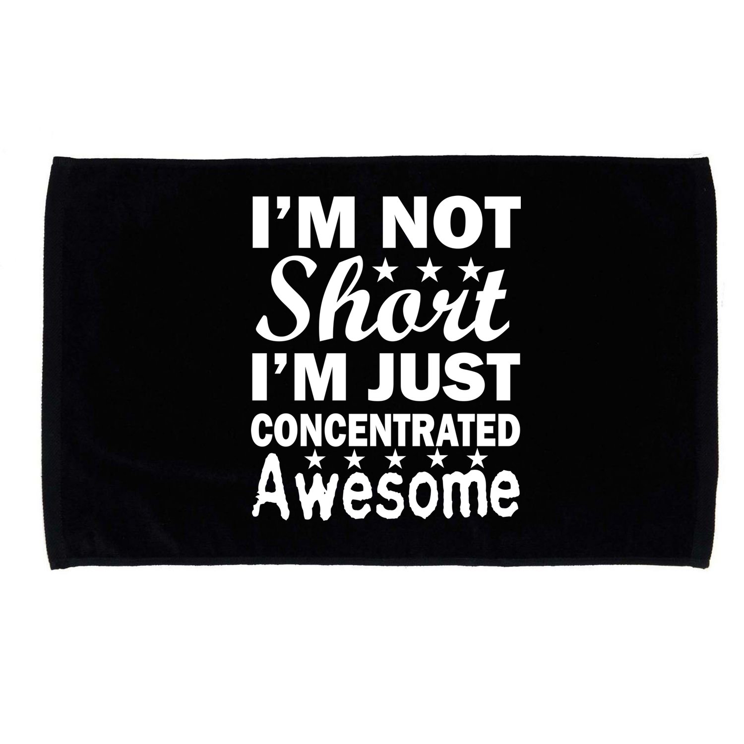 I'm Not Short Just Concentrated Awesome Microfiber Hand Towel