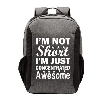 I'm Not Short Just Concentrated Awesome Vector Backpack