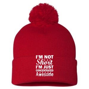 I'm Not Short Just Concentrated Awesome Pom Pom 12in Knit Beanie