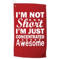 I'm Not Short Just Concentrated Awesome Golf Towel
