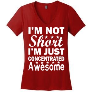 I'm Not Short Just Concentrated Awesome Women's V-Neck T-Shirt