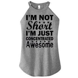 I'm Not Short Just Concentrated Awesome Women's Perfect Tri Rocker Tank