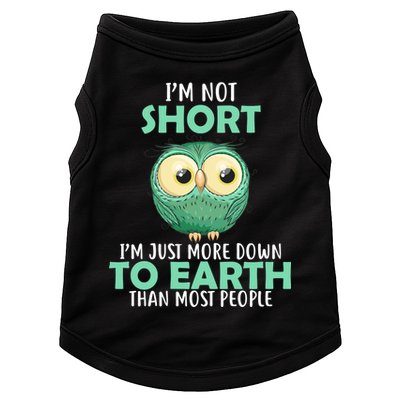 I'm Not Short Just Down To Earth Doggie Tank