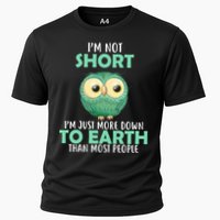 I'm Not Short Just Down To Earth Cooling Performance Crew T-Shirt